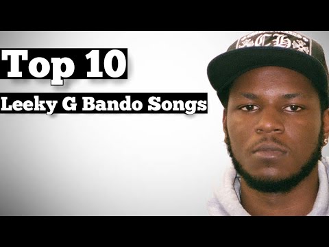 Top 10 - Leeky G Bando