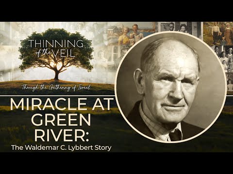 MIRACLE AT GREEN RIVER: The Waldemar C. Lybbert Story