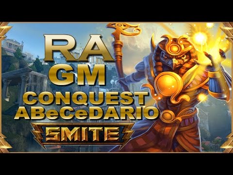 SMITE! Ra, Esto es una partida y lo demas tonterias! GM Conquest Abecedario #54