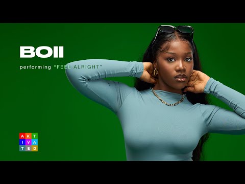 Boii - Feel Alright | AKtivated Sessions