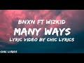 BNXN fka Buju ft Wizkid Many Ways Lyric Video