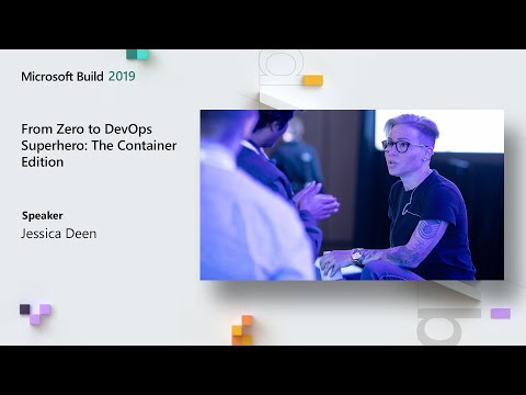 From Zero to DevOps Superhero: The Container Edition - BRK3028