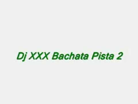 Dj XXX - Bachata Pista 2