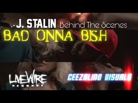 J Stalin Behind the Scenes - Bad onna Bish & Tommy Y ft Da Krse - One More Time