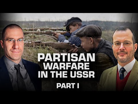 Behind the Front Line: Soviet Partisans on the Eastern Front | WW2 Podcast Episode: 74