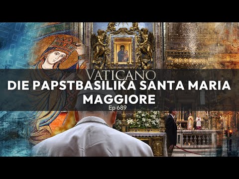 VATICANO (689): Die Papstbasilika Santa Maria Maggiore
