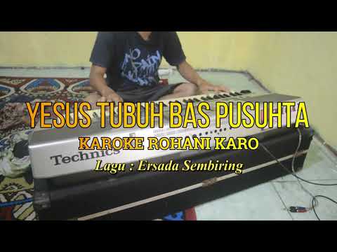 YESUS TUBUH BAS PUSUHTA KAROKE ROHANI || COCOK UNTUK VOKAL GROUP DI GEREJA - LAGU ERSADA SEMBIRING