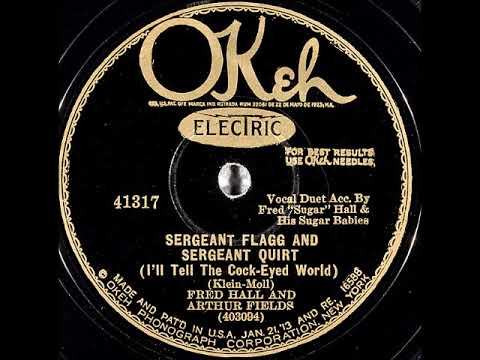 Sgt. Flagg & Sgt. Quirt (I'll Tell the Cock-Eye World) ~ Fred Hall and Arthur Fields (1929)