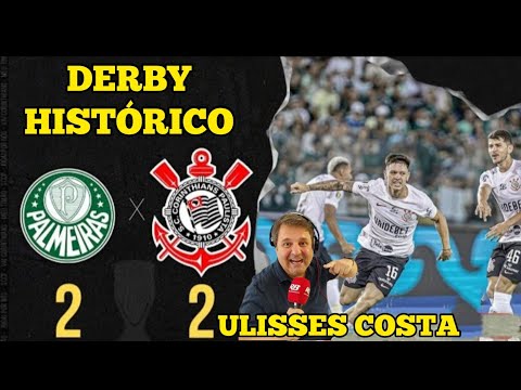 ULISSES COSTA Palmeiras 2x2 Corinthians Campeonato Paulista 2024 Derby histórico