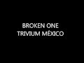 Trivium Broken One Subtitulado al Español 