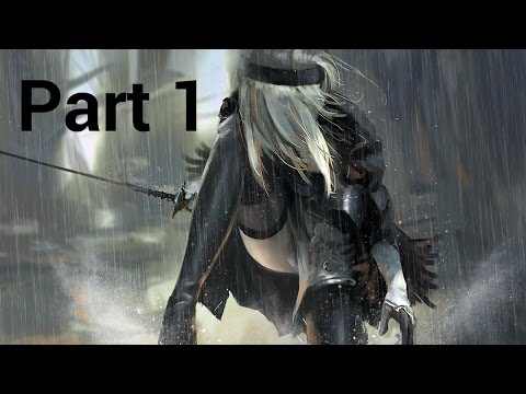 NieR: Automata Gameplay Walkthrough Part 1(1080p): 2B