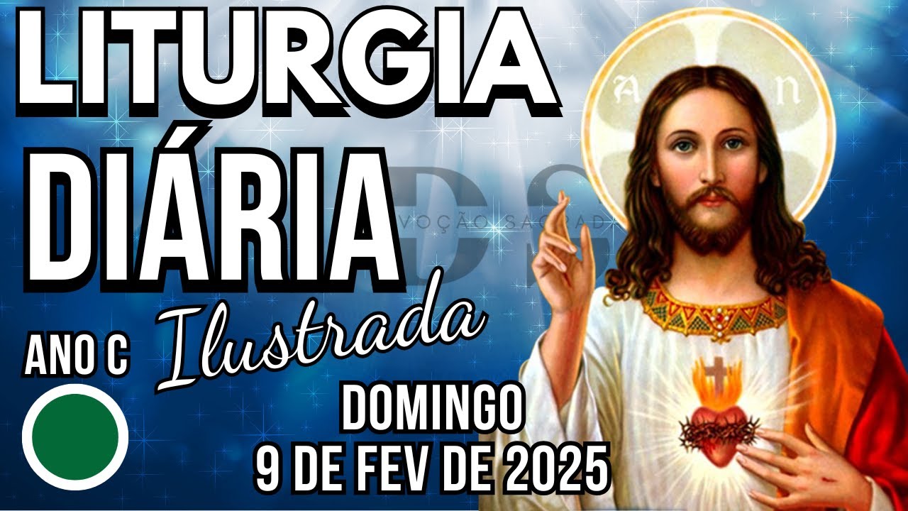 LITURGIA DIÁRIA | DOMINGO 9/2/25 - 5º DOMINGO DO TEMPO COMUM