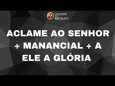 PLAYBACK - MEDLEY FEMININO - ACLAME AO SENHOR + MANANCIAL + A ELE A GLÓRIA