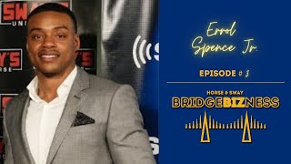 Episode 3 - Errol Spence Jr. Talks Accident and Danny Garcia Fight | BRIDGEBIZNESS