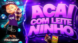 FUNK AÇAI COM LEITE NINHO - Nham nham nham - Viral Meme - (FUNK REMIX) by DJ Dart