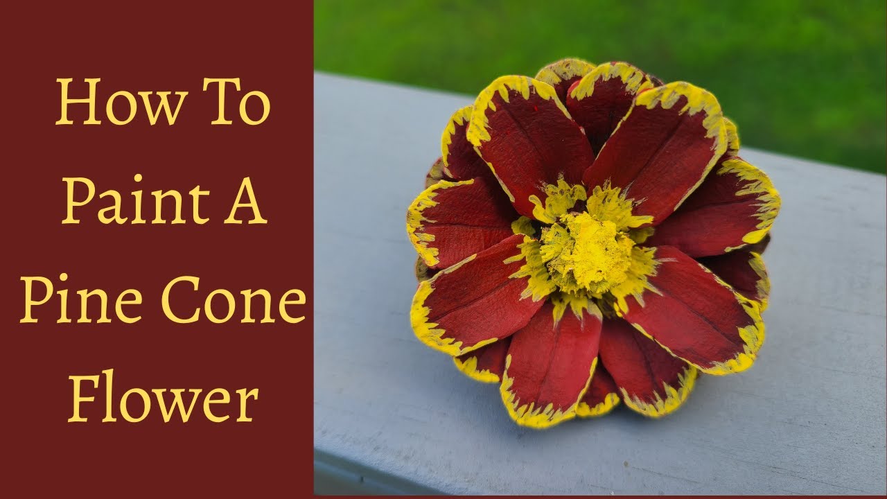 How To Paint A Pine Cone Flower - Red and Yellow Pinecone Flower Design