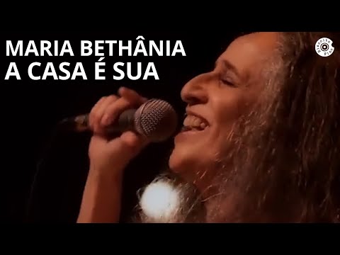 Maria Bethânia | "A Casa É Sua" | Carta de Amor (Ao Vivo)