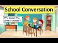 English Conversation in School 🏫  | Easy Conversation