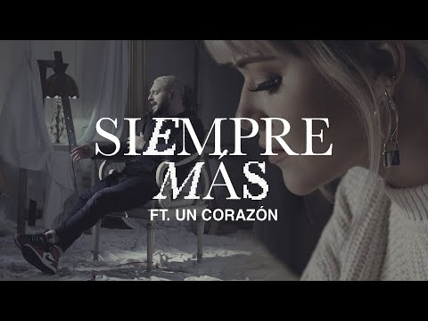 LIVING - Siempre Más FT. Un Corazón (Videoclip Oficial)