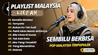 Download lagu Liefah - SEMBILU BERBISA - TERNYATA - BILA CINTA DI DUSTA || LAGU MALAYSIA TERPOPULER 2026 mp3