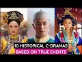 Top 10 Chinese Historical Dramas Inspired By Real Events