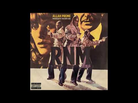 Allah Preme - R.N.M. (Prod. The Dope God)