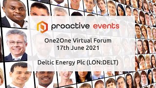 deltic-energy-plc-lon-delt-presenting-at-the-proactive-one2one-virtual-forum-17th-june-2021