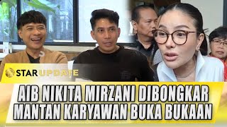 Download lagu AIB NIKITA MIRZANI DIBONGKAR, MANTAN KARYAWAN UNGKAP HAL MENGEJUTKAN !! | STAR UPDATE mp3