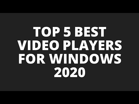 Top 5 Best Video Players for Windows - 2020