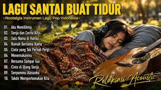 Download lagu Kumpulan Lagu Akustik Pengantar Tidur – Enak Didengar untuk relaksasi pengantar tidur nyenyak mp3
