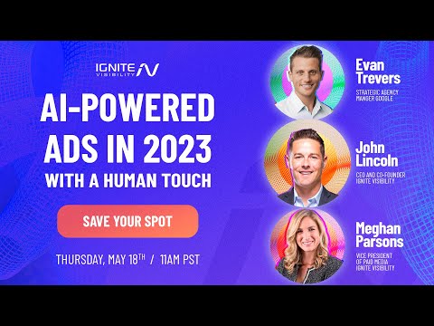 Upcoming Free Webinar: AI-Powered Ads in 2023 (Ignite Visibility & Google)