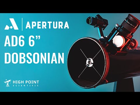 NEW Apertura AD6 Dobsonian | Full Review | High Point Scientific