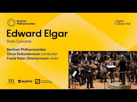 Elgar: Concerto for Violin and Orchestra / Zimmermann · Slobodeniouk · Berliner Philharmoniker