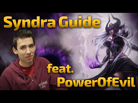 Lets Learn LoL: Syndra Guide feat. PowerOfEvil