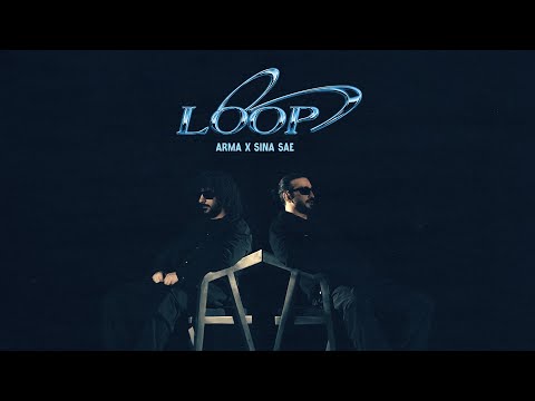 Arma X Sina Sae - Loop | OFFICIAL TRACK