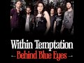 Within Temptation - Behind Blue Eyes (Lyrics ...