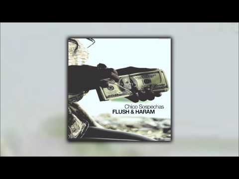 Chico Sospechas - Flush & Haram (2015)