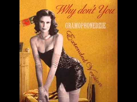 Gramophonedzie - Why Dont You (Extended Version)