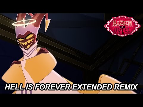 Hell Is Forever | Hazbin Hotel | Extended Remix