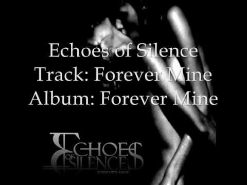 Echoes of Silence - Forever Mine