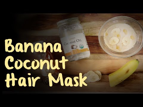Banana Coconut Hair Mask | Lazy Girls' Guide to Beauty