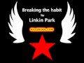 Breaking the habit - Linkin Park (karaoke) 