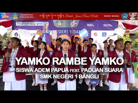 Part 2 Job Fair : Addie MS. Yamko Rambe Yamko (Siswa Adem Papua feat Paduan Suara SMK Negeri 1 Bangl