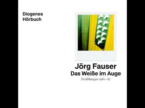 Jörg Fauser - Das Weiße im Auge - Erzählungen 1980-87
