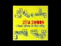 Zita Swoon - I Feel Alive In The City [studio version]