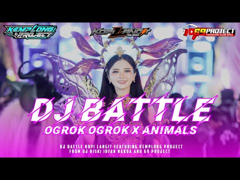 DJ BATTLE OGROK OGROK KOPI LANGIT FEAT KEMPLONG PROJECT FROM DJ RISKI IRFAN NANDA AND 69 PROJECT 