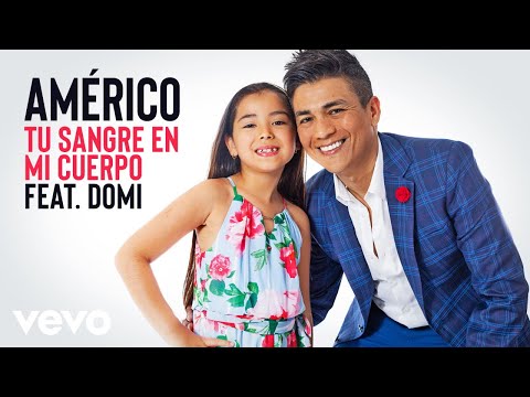 Américo - Tu Sangre En Mi cuerpo Feat. Domi (Audio Oficial)
