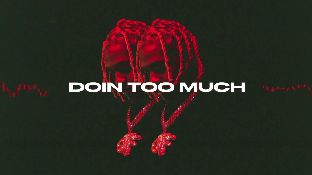 Lil Durk - Doin Too Much