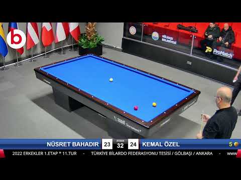 NÜSRET BAHADIR & KEMAL ÖZEL Bilardo Maçı - 2022 ERKEKLER 1.ETAP-11.TUR