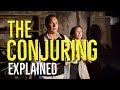 THE CONJURING (2013) Explained